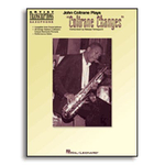 JOHN COLTRANE PLAYS COLTRANE CHANGES (C INSTRUMENTS)  BK HALLEONARD 672493
